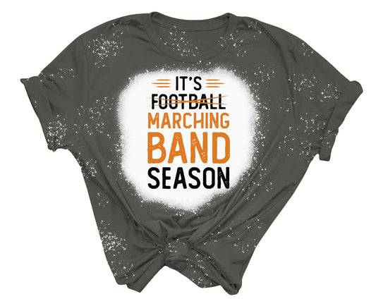 Bleached T-Shirt "It’s Marching Band Season"