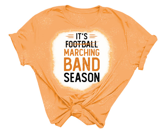 Bleached T-Shirt "It’s Marching Band Season"