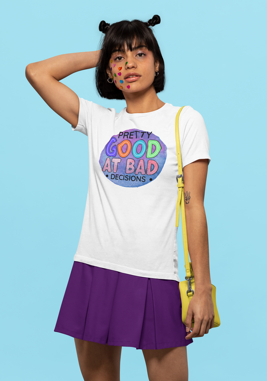 Pretty Good At Bad Decisions Short Sleeve T-Shirt